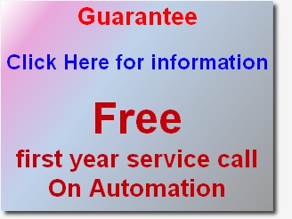 Guarantee

Click Here for information 

Free 
first year service call
On Automation

