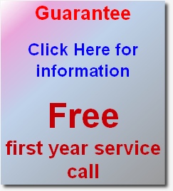 Guarantee

Click Here for information 

Free 
first year service call
