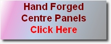 Hand Forged 
Centre Panels
Click Here
