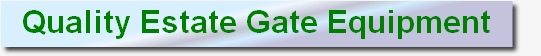 Quality Estate Gate Equipment   
