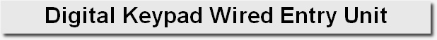 Digital Keypad Wired Entry Unit
